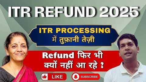 ITR Refund 2025 | ITR Not Processing | ITR-1 & ITR-2 & ITR-3 Refunds Not Received | Delay Reason ?