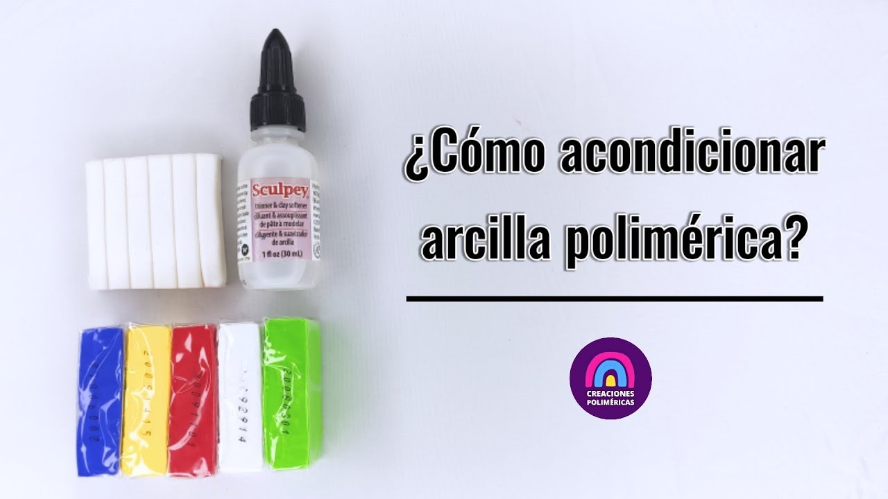 Consejos para ACONDICIONAR arcilla polimérica