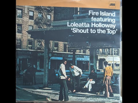 Fire Island — Fire Island ft. Loleatta Holloway - Shout It To The Top (Fire island  Extended Mix) -  Side A
