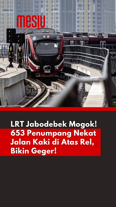 LRT Jabodebek Mogok!653 Penumpang Nekat Jalan Kaki di Atas Rel, Bikin Geger!