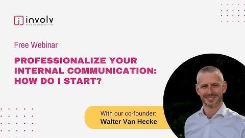 Professionalize your internal communication: How do I start?