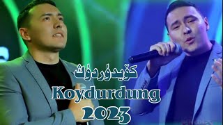 Koydurdung | كۆيدۈردۈڭ  | Uyghur 2023 | Уйгурча нахша  | uyghur Songs | Uyghur 2023