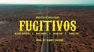 Fugitivos - Maury Navaja ❌ Nico André ❌ Bayriton ❌ Young Efe