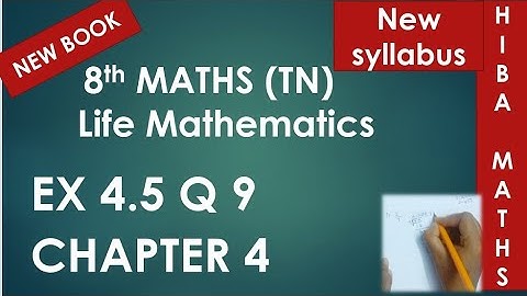 8th maths chapter 4 exercise 4.5 question 9 tn samacheer hiba maths