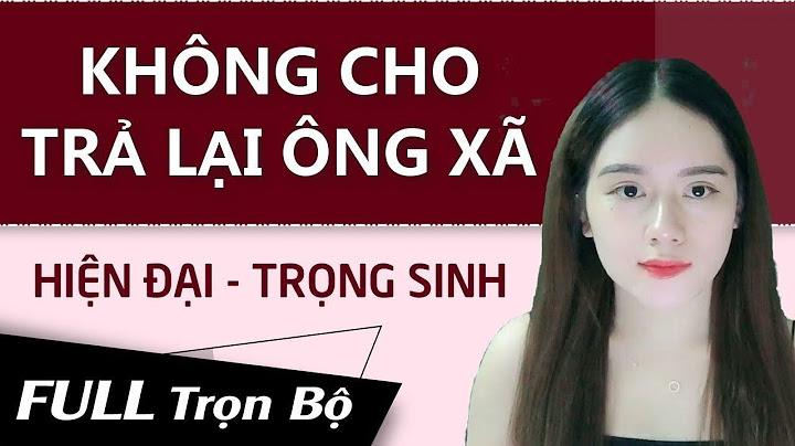 Không cho trả ông xã review năm 2024