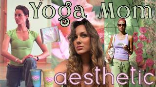 deconstructing the 2000s yoga mom