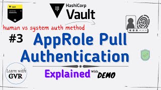 hashicorp vault - human vs. system auth methods - approle pull authentication - #3