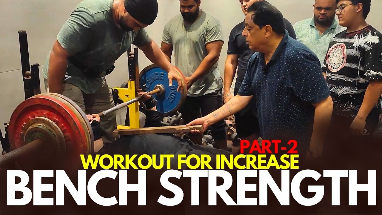 Workout For Increase Bench Strength Part 2 Bhupender Dhawan Mukesh Workout for increase bench strength part 2 bhupender dhawan mukesh