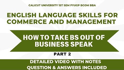 Calicut University 1st Sem FYUGP English How To Take BS out of Business Speak Part 2 Q & A