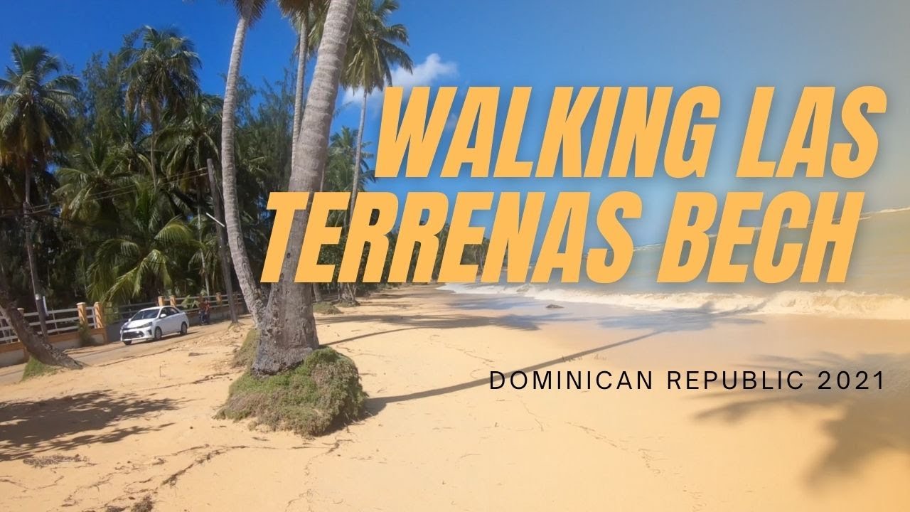 WALKING LAS TERRENAS BEACH DOMININICAN REPUBLIC