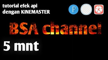 Cara Mudah Membuat Efek Api Di Kinemaster | Tutorial Pemula