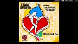 Terry Hunter, Barbara Tucker - Holding On (Club Mix)