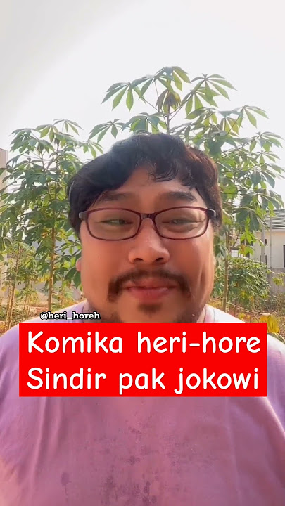 komika Heri hore sindir pak jokowi