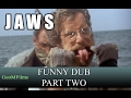 Jaws Funny Dub 2 of 3