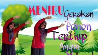 MENIRU GERAKAN POHON TERTIUP ANGIN/TK Karakter Bina Nusantara