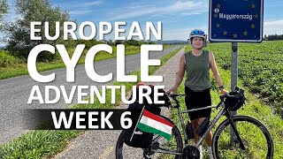 Week 6  |  EuroVelo 14  Rural Hungary to Budapest  |  EUROPEAN CYCLING ADVENTURE