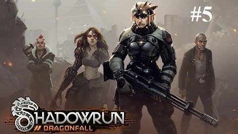 KVC plays Shadowrun: Dragonfall part 5 False Flag