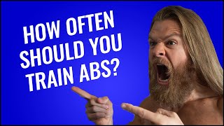 How Often Should You Train Abs