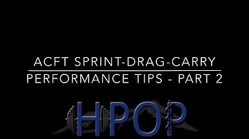 HPOP 4ID: ACFT Sprint Drag Carry Performance Tips - Part 2