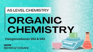 As Level Organic Chemistry - Halogenoalkanes Sn1 & Sn2 Mechanism