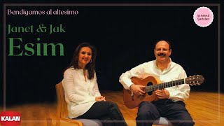 Video thumbnail of "Janet & Jak Esim - Bendigamos Al Altesimo [ Antik Bir Hüzün © 2005 Kalan Müzik ]"