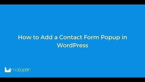 How to Add a Contact Form Popup in WordPress