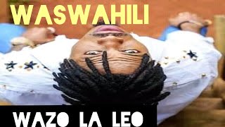 Waswahili - Wazo La Leo