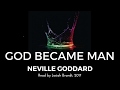 Neville Goddard: God Became Man - Read by Josiah Brandt - HD - [Full Lecture]