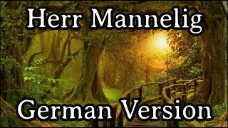 Herr Mannelig - Best German Version / Karl &amp; @Gesche1871