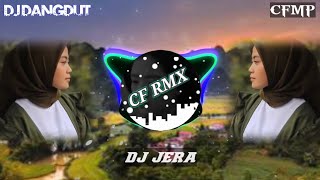 DJ JERA ( Revina Alvira ) DANGDUT REMIX by CF RMX