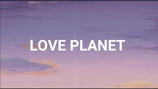 Love Planet - Evergreen 🌱/lyrics