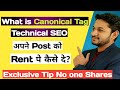 What is Canonical Tag in SEO and how to rent Post to others?