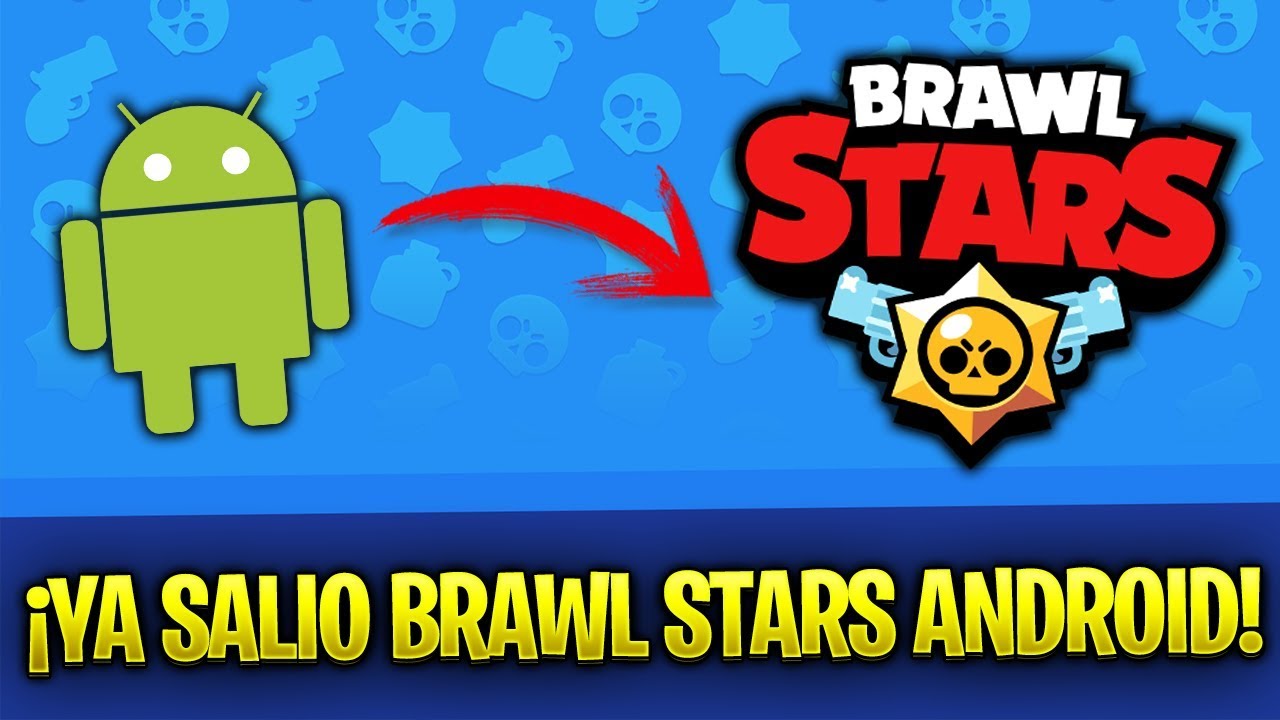 Ya Salio Brawl Stars Apk Para Android Youtube - brawl stars apk español