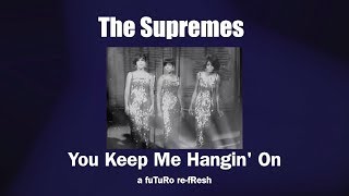 You Keep Me Hangin' On - The Supremes    fuTuRo re-fResh Resimi