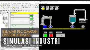 Belajar PLC OMRON : Episode Khusus - Simulasi Industri CX-Programmer dan CX-Designer