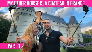 My Other House Is A CHATEAU IN FRANCE! (PART 1)