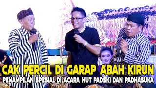 CAK PERCIL DI GARAP ABAH KIRUN DI ACARA HUT PADSKI & PADHASUKA