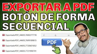 Como crear un BOTÓN para EXPORTAR A PDF en forma SECUENCIAL solo una SECCIÓN DE HOJA DE EXCEL