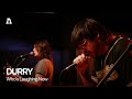 DURRY - Who&#39;s Laughing Now | Audiotree Live