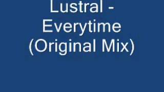 Lustral - Everytime (Original Mix) (The Space Bros)
