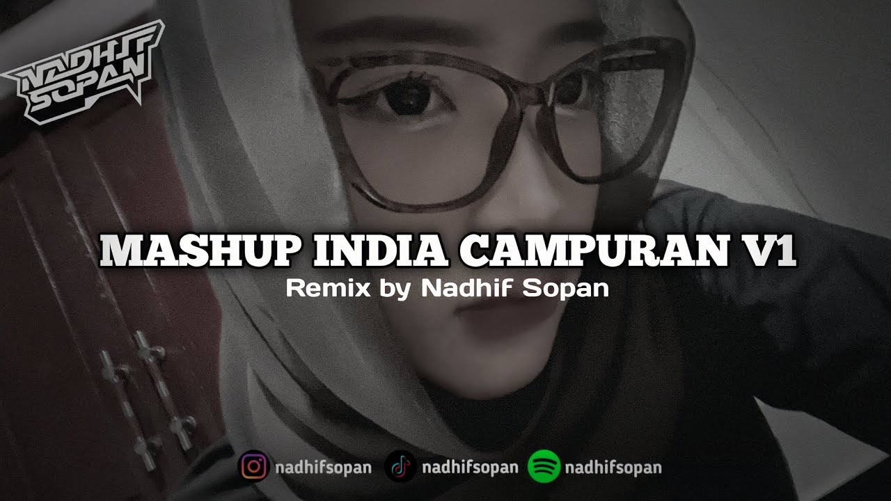 ( SIUL KANE ) MASHUP INDIA CAMPURAN (NETIZEN) V1 BY NADHIF SOPAN
