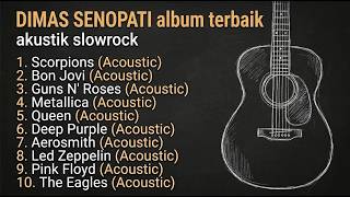 Dimas Senopati  Cover Akustik Slowrock Terbaik 2026  Tanpa Iklan