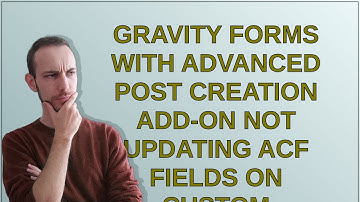 Gravity Forms with Advanced Post Creation Add-On not updating ACF fields on custom taxonomy