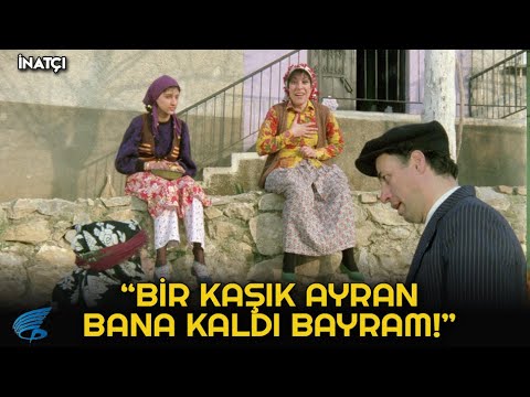 İnatçı | Bir Kaşık Ayran Bana Kaldı Bayram!