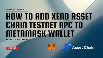 How to Add Xend Asset Chain Testnet RPC to Metamask Wallet - Crypto Airdrop Confirmed