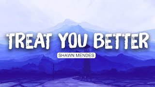 ‍⬛ Shawn Mendes  Treat You Better (Lyrics) | Charlie Puth, Zayn, Justin Bieber,… (Mix)