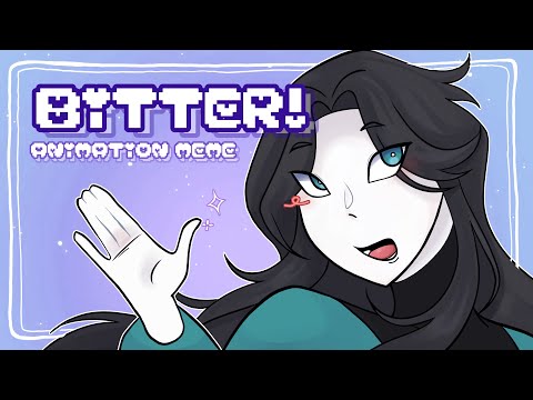 BITTER | Animation Meme | FlipaClip