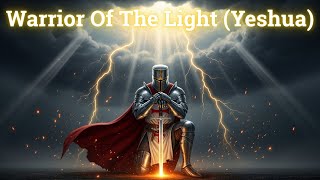 Warrior Of The Light (Yeshua) | Epic direct, cinematic Music | Chantable #prayer #templar #epic