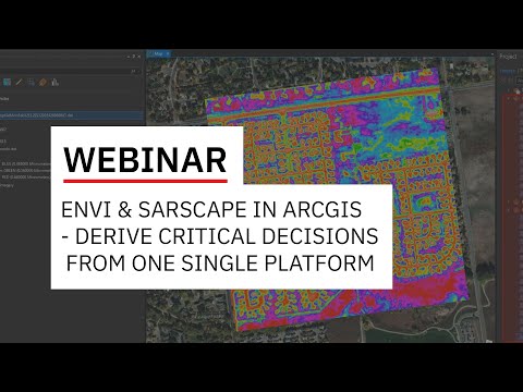 ENVI & SARscape in ArcGIS - Derive Critical Decisions from One Single Platform | WEBINAR