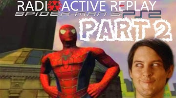 Radioactive Replay - Spider-Man 3 (PS2) Part 2 - Old Habits Never Die